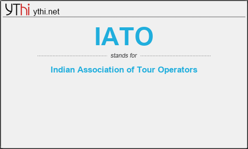 What does IATO mean? What is the full form of IATO?