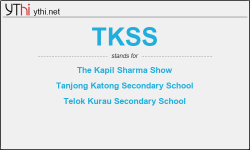 What does TKSS mean? What is the full form of TKSS?