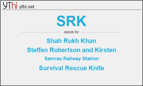 What does SRK mean? What is the full form of SRK? » English  Abbreviations&Acronyms » YThi