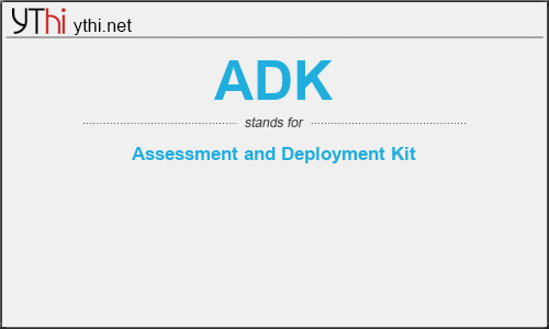What does ADK mean? What is the full form of ADK?