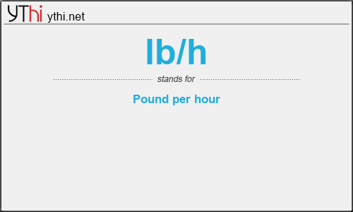 What does LB/H mean? What is the full form of LB/H?