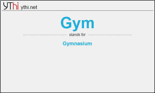 What does GYM mean? What is the full form of GYM?