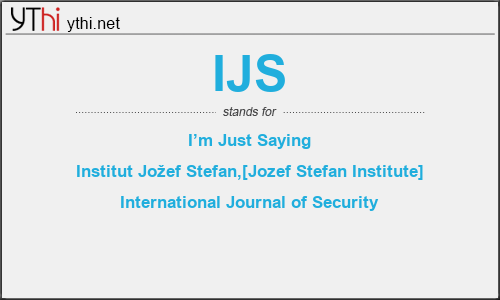What does IJS mean? What is the full form of IJS?