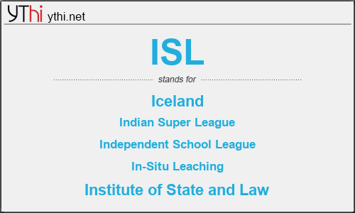 What does ISL mean? What is the full form of ISL?