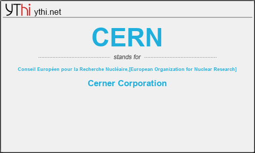 What does CERN mean? What is the full form of CERN?
