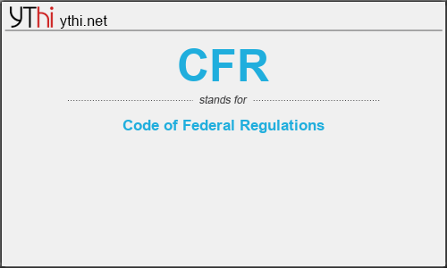 What does CFR mean? What is the full form of CFR?