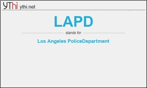 What does LAPD mean? What is the full form of LAPD?