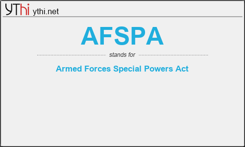 What does AFSPA mean? What is the full form of AFSPA?