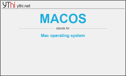 What does MACOS mean? What is the full form of MACOS?