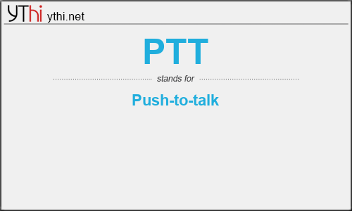 What does PTT mean? What is the full form of PTT?