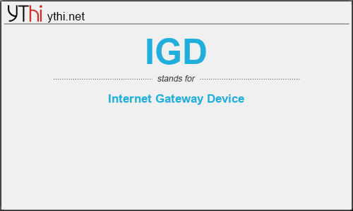 What does IGD mean? What is the full form of IGD?