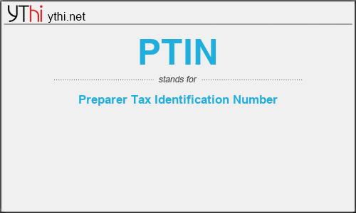 What does PTIN mean? What is the full form of PTIN?