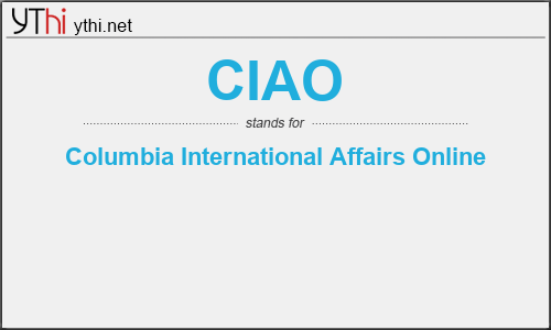 What does CIAO mean? What is the full form of CIAO?