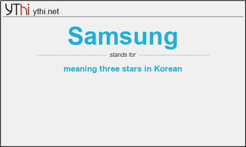 What does SAMSUNG mean? What is the full form of SAMSUNG?