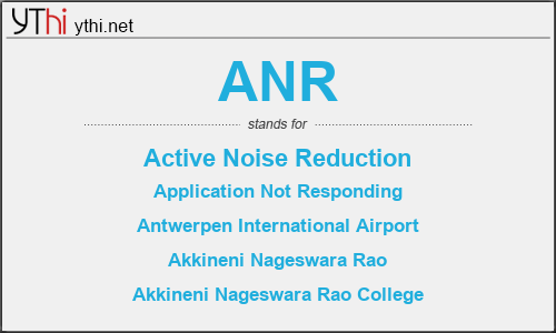 What does ANR mean? What is the full form of ANR?