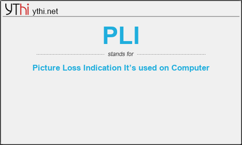 What does PLI mean? What is the full form of PLI?