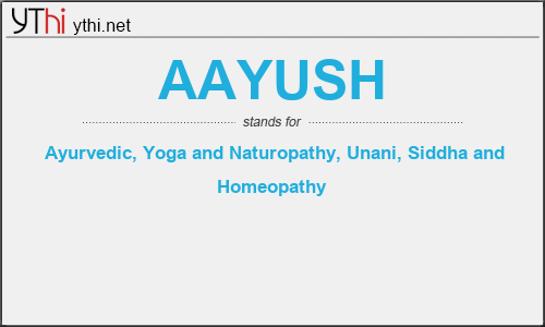 What does AAYUSH mean? What is the full form of AAYUSH?