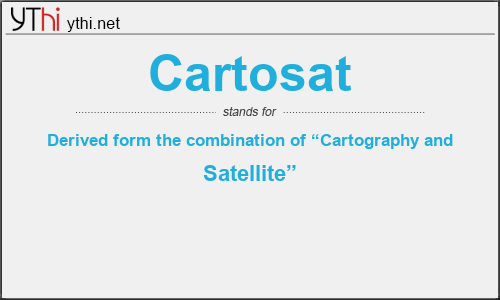 What does CARTOSAT mean? What is the full form of CARTOSAT?