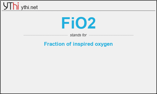 What does FIO2 mean? What is the full form of FIO2?