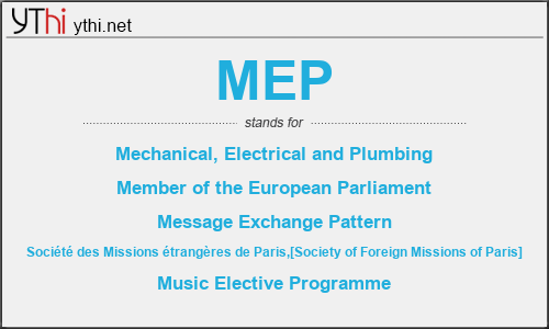 What does MEP mean? What is the full form of MEP?