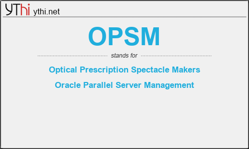 What does OPSM mean? What is the full form of OPSM?
