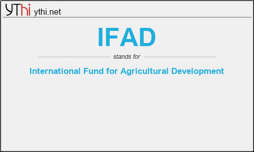 What does IFAD mean? What is the full form of IFAD?