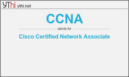 What does CCNA mean? What is the full form of CCNA?