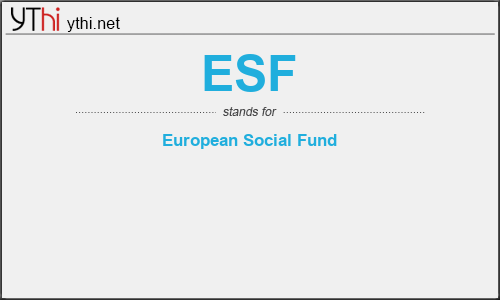 What does ESF mean? What is the full form of ESF?