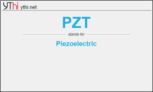 What does PZT mean? What is the full form of PZT?