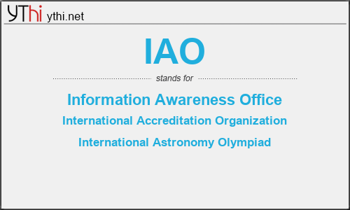 What does IAO mean? What is the full form of IAO?