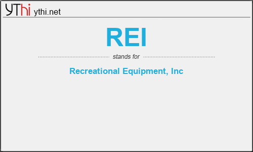 What does REI mean? What is the full form of REI?
