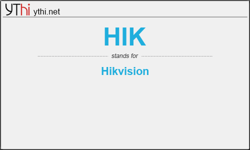 What does HIK mean? What is the full form of HIK?