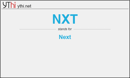 What does NXT mean? What is the full form of NXT?