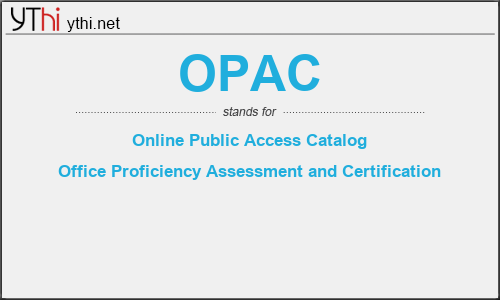 What does OPAC mean? What is the full form of OPAC?