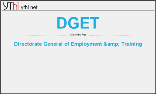 What does DGET mean? What is the full form of DGET?