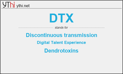 What does DTX mean? What is the full form of DTX?