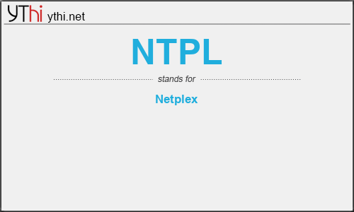 What does NTPL mean? What is the full form of NTPL?