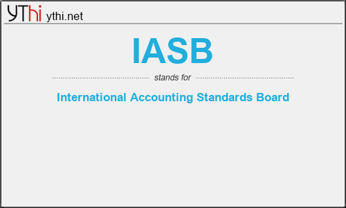 What does IASB mean? What is the full form of IASB?