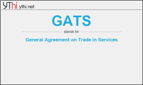 What does GATS mean? What is the full form of GATS?