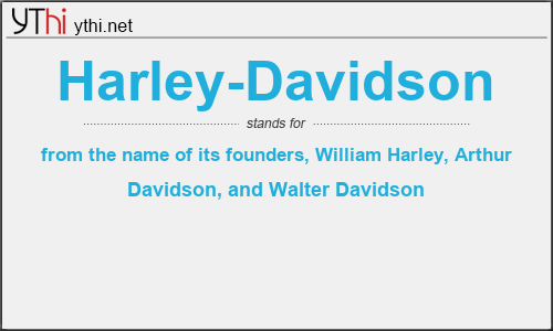 What does HARLEY-DAVIDSON mean? What is the full form of HARLEY-DAVIDSON?