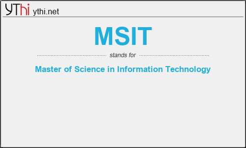 What does MSIT mean? What is the full form of MSIT?