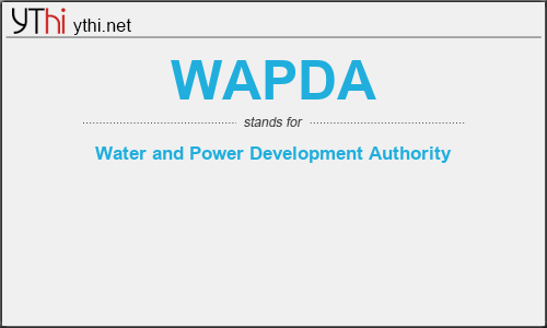 What does WAPDA mean? What is the full form of WAPDA?