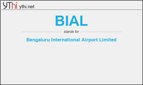 What does BIAL mean? What is the full form of BIAL?