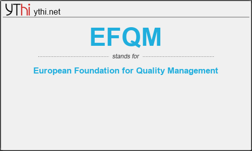 What does EFQM mean? What is the full form of EFQM?