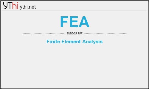 What does FEA mean? What is the full form of FEA?