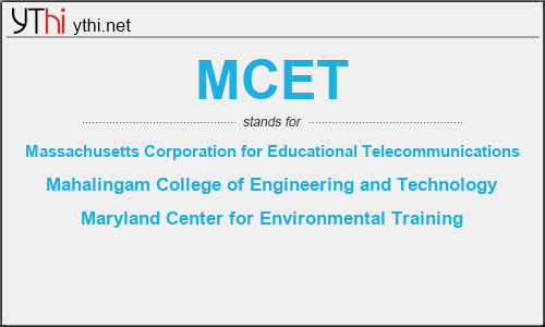 What does MCET mean? What is the full form of MCET?