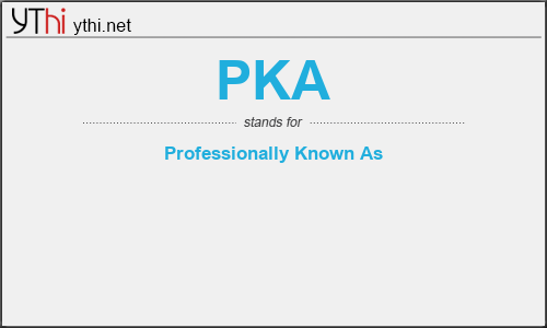 What does PKA mean? What is the full form of PKA?