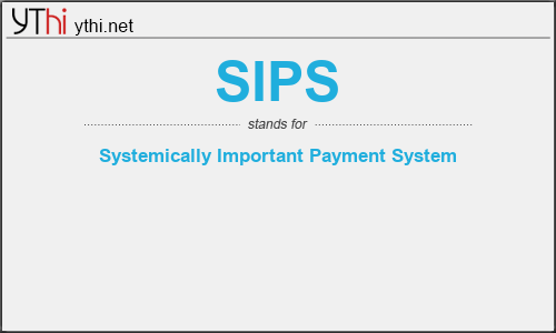 What does SIPS mean? What is the full form of SIPS?
