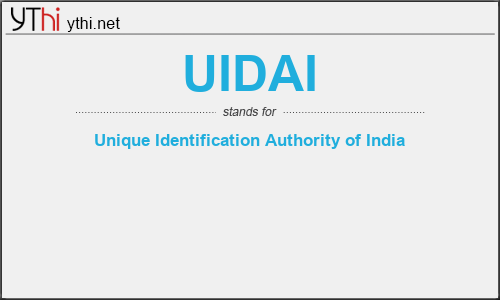 What does UIDAI mean? What is the full form of UIDAI?