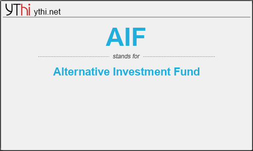 What does AIF mean? What is the full form of AIF?